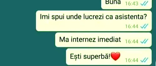 BANC | „Bună, unde lucrezi ca asistentă? Mă internez imediat, ești superbă!