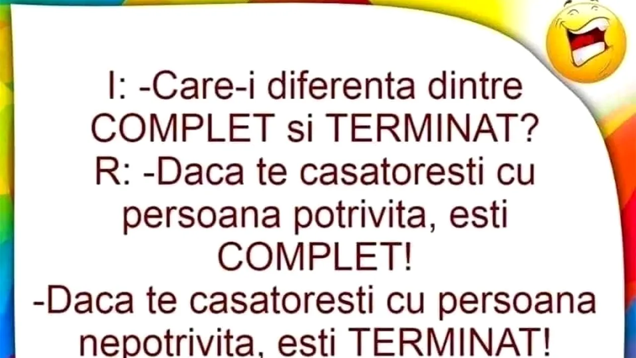Bancul de joi | „Care este diferența dintre COMPLET și TERMINAT”