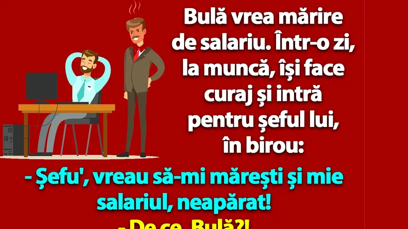 BANC | Bulă vrea mărire de salariu