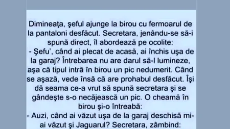 BANCUL ZILEI | Șeful ajunge la birou cu fermoarul desfăcut. Secretara îl abordează