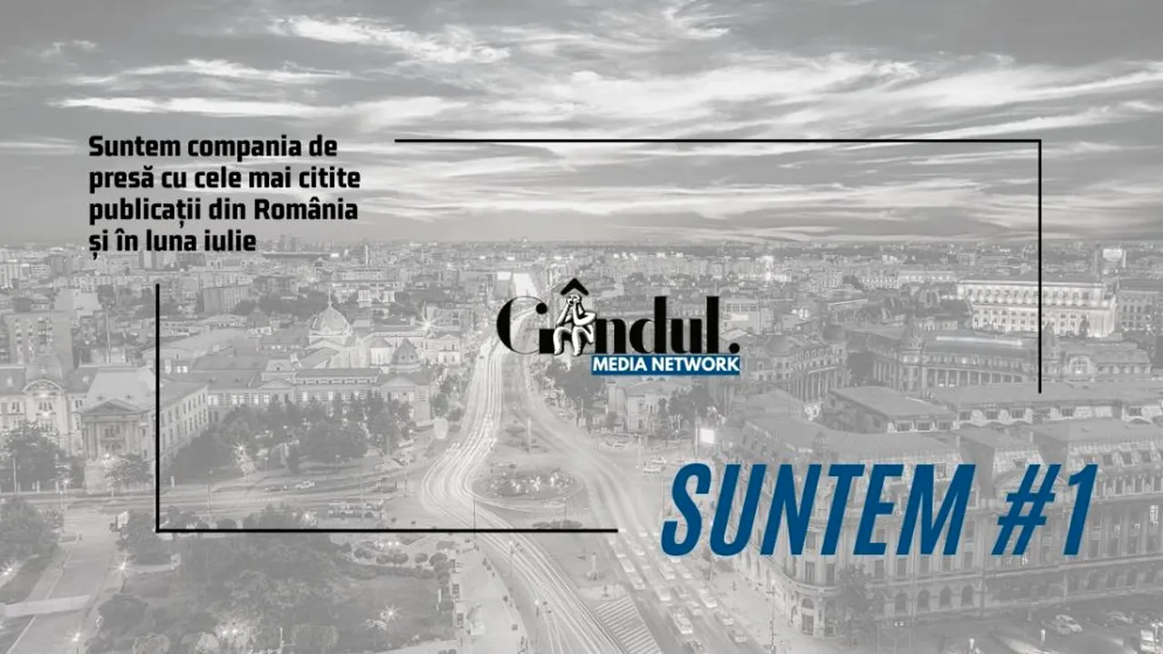 OFICIAL. Grupul Gândul, compania de presă cu cele mai citite publicații din România și în luna iulie