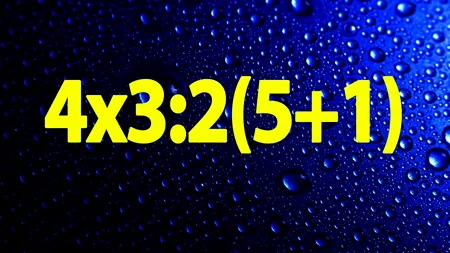 Testul IQ de sâmbătă | Calculați în 3 secunde: 4x3:2(5+1)