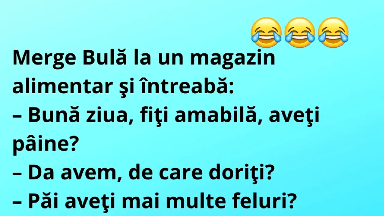 BANCUL de luni | Bulă la Alimentară, după pâine