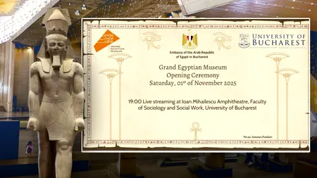 Deschiderea Marelui Muzeu din Egipt se va vedea și la București. Unde și la ce oră se va putea urmări transmisiunea live