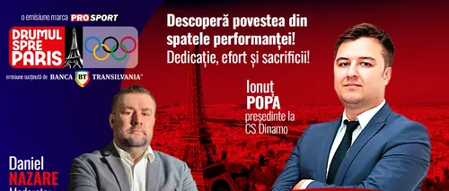 Ionuț Popa, președinte la CS Dinamo, este invitatul emisiunii „Drumul spre Paris” de joi, 21 septembrie, de la ora 19:00