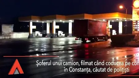 Șoferul unui CAMION, filmat când conducea pe CONTRASENS