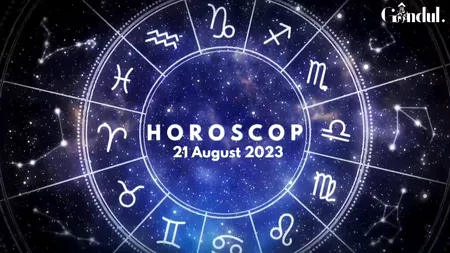 VIDEO | Horoscop zilnic luni, 21 august 2023. Nu e o zi favorabilă colaborărilor, pentru unii nativi