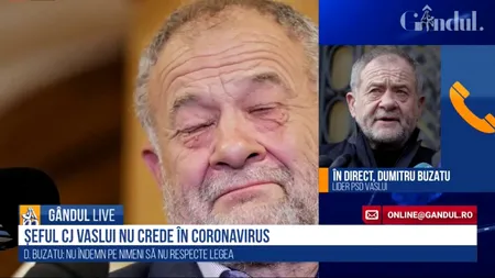 GÂNDUL LIVE. Dumitru Buzatu, liderul PSD Vaslui, a răbufnit în direct: „Nu cred în coronavirus, pot să cred în Dumnezeu!” / „Dumneavoastră vreți să mă învățați pe mine...”