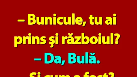 BANC | Bunicul lui Bulă și războiul