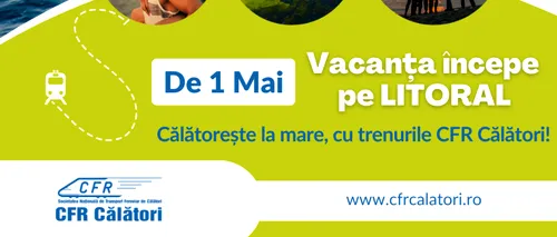 <i class='ep-highlight'>CFR</i> CĂLĂTORI va suplimenta numărul de trenuri spre litoral, în minivacanța de 1 mai
