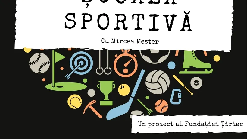 Fundația Țiriac lansează o nouă inițiativă educațională cu tematică sportivă, disponibilă sub formă de podcast: Școala Sportivă