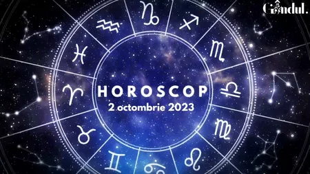 VIDEO | Horoscop zilnic, 2 octombrie 2023. Zodia care se va confrunta cu probleme de sănătate