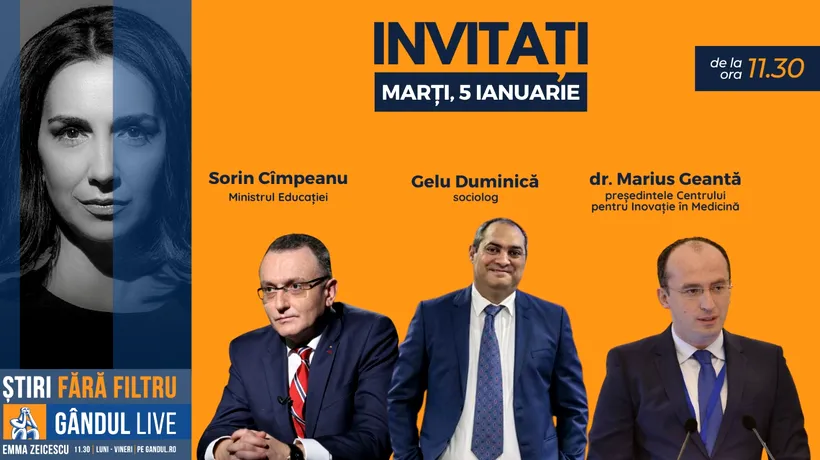 GÂNDUL LIVE. Ministrul Educației, Sorin Cîmpeanu, și sociologul Gelu Duminică, printre invitații Emmei Zeicescu la ediția de marți, 5 ianuarie 2021, de la ora 11.30