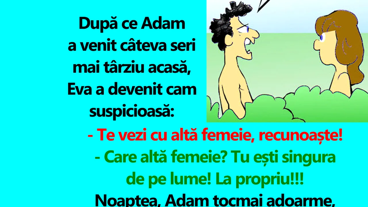 Bancul de vineri | Eva îl bănuiește pe Adam că o înșală: 