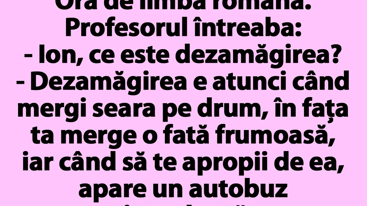 BANCUL ZILEI | „Bulă, ce este dezamăgirea?”