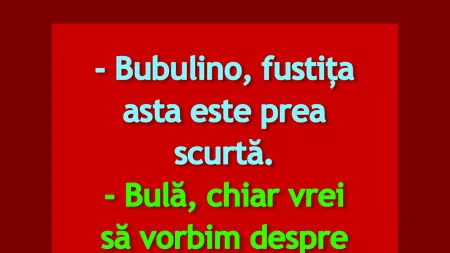 BANC | Bulă, Bubulina și fustița prea scurtă