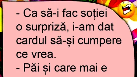 BANCUL de luni | „Ca să-i fac soției o surpriză, i-am dat cardul să-și cumpere ce vrea
