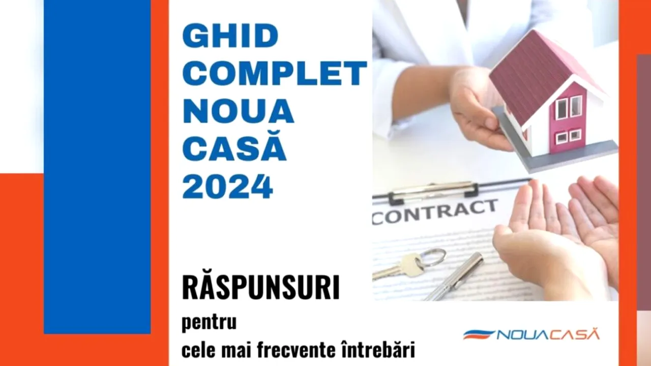 GHIDUL NOUA CASĂ 2024 - Toate informațiile esențiale la un click distanță!