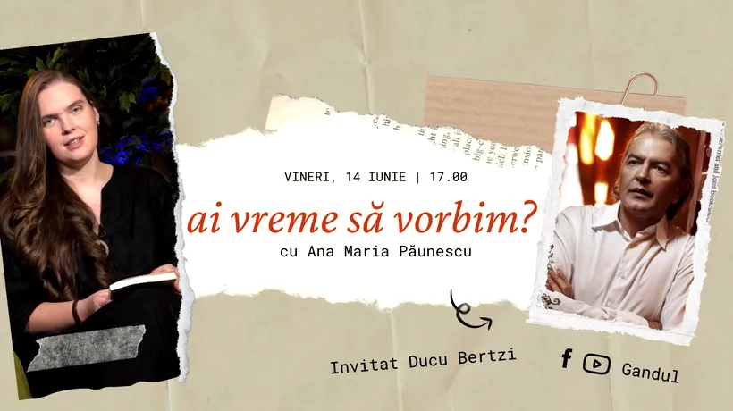 „Ai vreme să vorbim?” | Mărturie, cu Ducu Bertzi