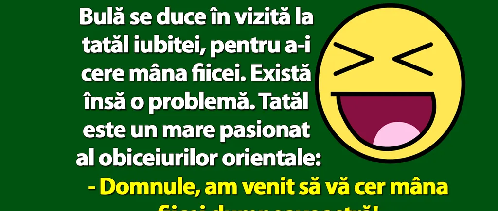 BANC | Bulă se duce în vizită la tatăl iubitei, pentru a-i cere mâna fiicei. Există, însă, o problemă