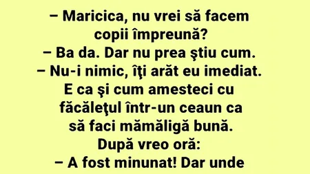 BANCUL zilei | „Maricica, nu vrei să facem copii împreună?”