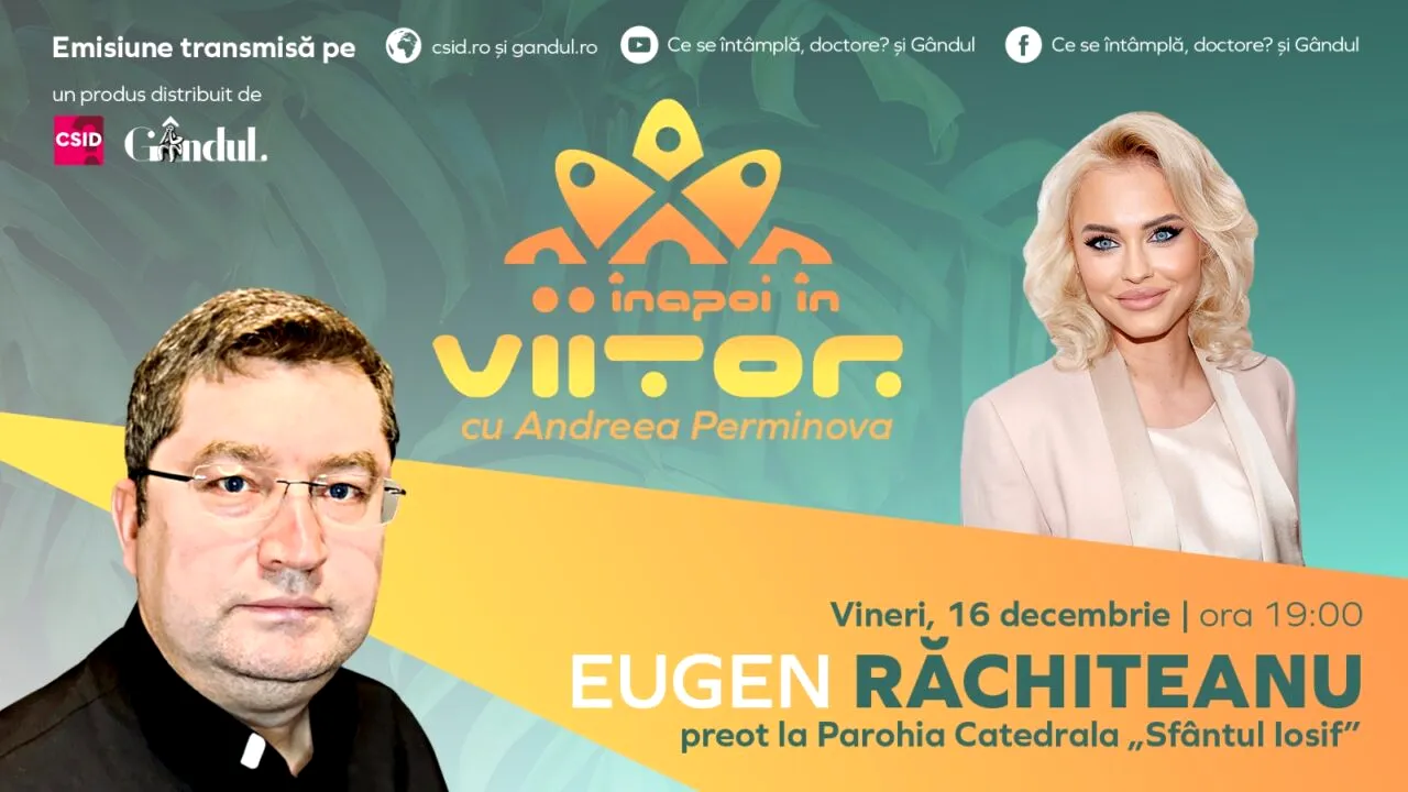 Preotul Eugen Răchiteanu este invitat la ,,Înapoi în viitor cu Andreea Perminova’’, vineri, 16 decembrie, de la ora 19:00