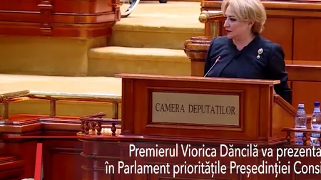 Viorica Dăncilă prezintă în Parlament PRIORITĂȚILE Președinției Consiliului UE