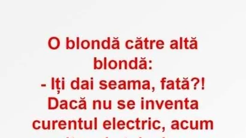 Bancul de sâmbătă | Blondele și curentul electric