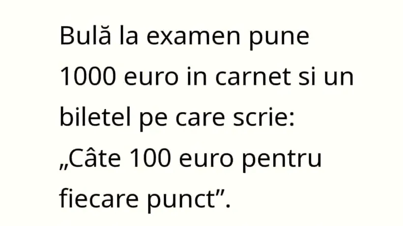 BANC | La examen, Bulă pune 1.000 de euro în carnet și un bilețel