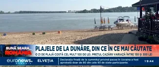 Plajele de la DUNĂRE, tot mai căutate. Către ce destinații se îndreaptă românii vara aceasta