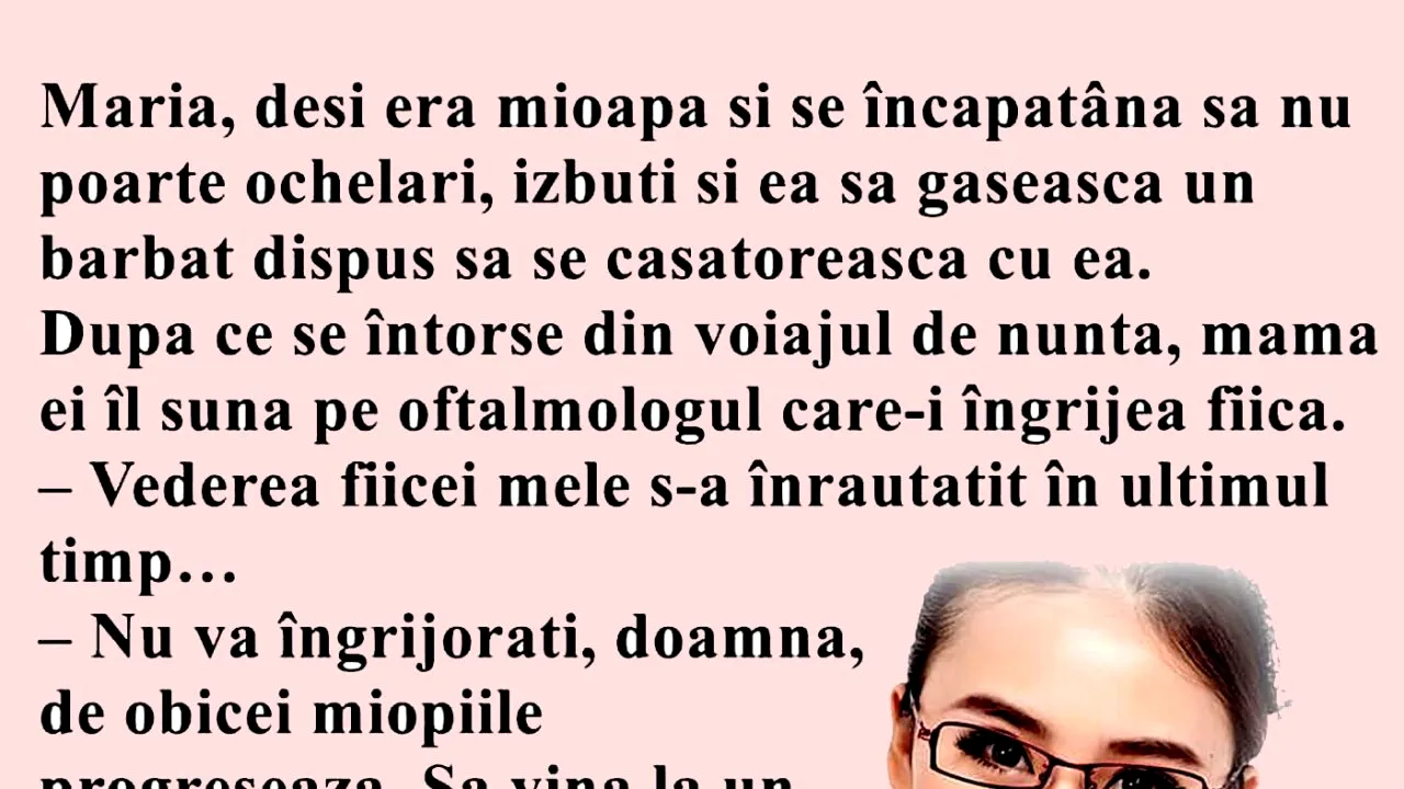 Bancul de sâmbătă | Maria cea mioapă