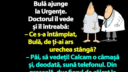 BANC | Bulă ajunge la Urgențe