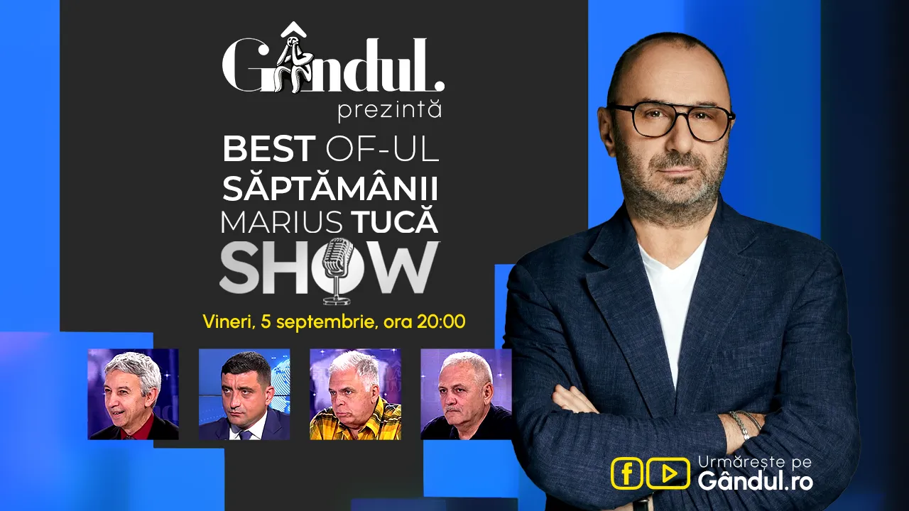 Gândul prezintă Best of Marius Tucă Show - vineri, 5 septembrie, de la ora 20.00