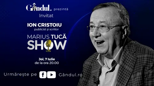 Marius Tucă Show începe joi, 7 iulie, de la ora 20.00, live pe gandul.ro