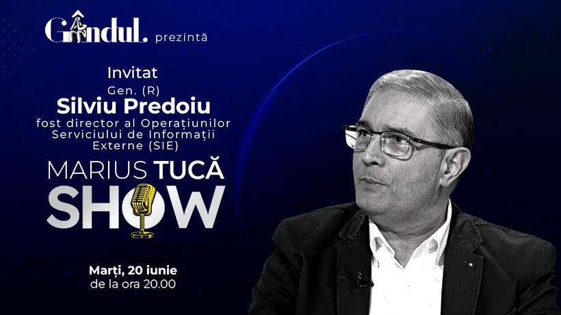 Marius Tucă Show începe marți, 20 iunie, de la ora 20.00, live pe gândul.ro. Invitat: Gen. (R) Silviu Predoiu