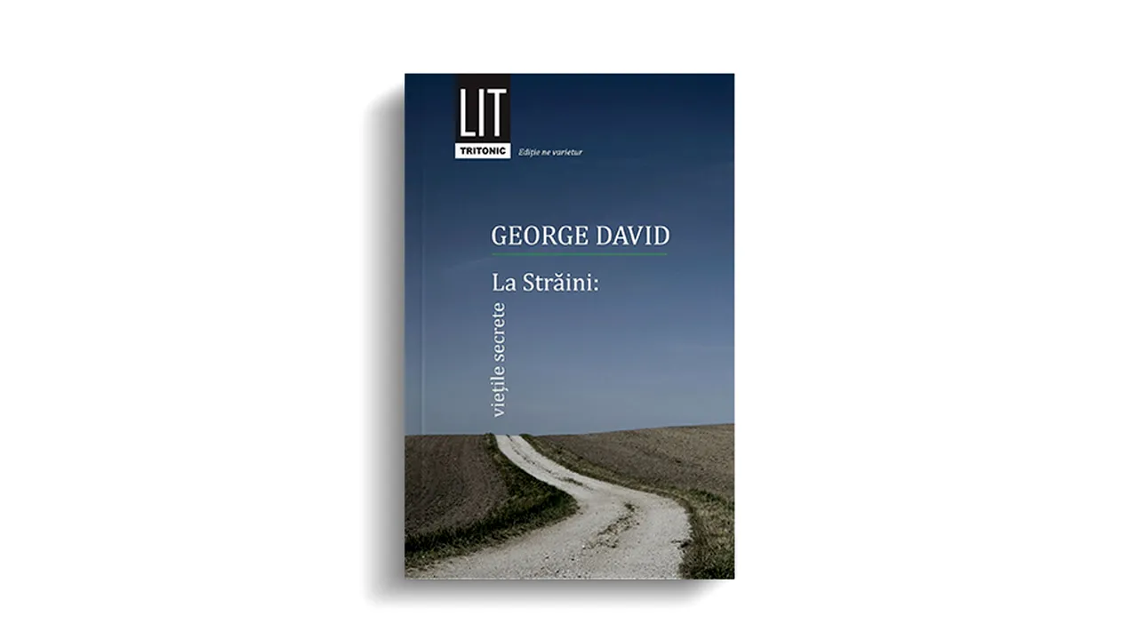 Recomandare de carte. „La Străini: viețile secrete” - un roman aflat la granița dintre real și fantastic