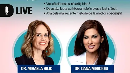 Frumusețe prin sănătate! Află cele mai recente metode de slăbit și de remodelare corporală de la specialiștii în domeniu: Dr.Dana Miricioiu și Dr.Mihaela Bilic. Participă la o dezbatere live despre frumusețe și scădere în greutate!