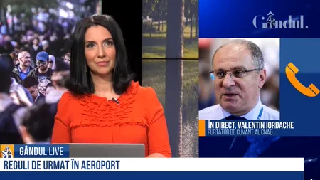 GÂNDUL LIVE. Reguli noi de distanțare socială în aeroport. Valentin Iordache: Pasagerii nu mai stau foarte depărtați unii de alții, dar nici unul în sufletul celuilalt