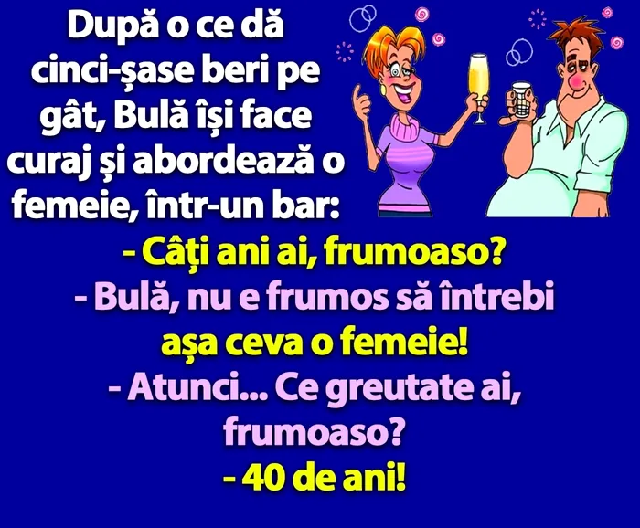 Bancul de luni „Bulă, nu e frumos să întrebi așa ceva o femeie!”