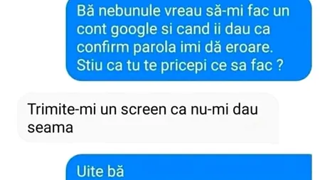 BANC | „Bă, nebunule, vreau să-mi fac un cont Google și, când dau să confirm parola, îmi dă eroare”