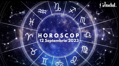 VIDEO | Horoscop zilnic marți, 12 septembrie 2023. Ești mai hotărât ca niciodată să-ți schimbi stilul de viață