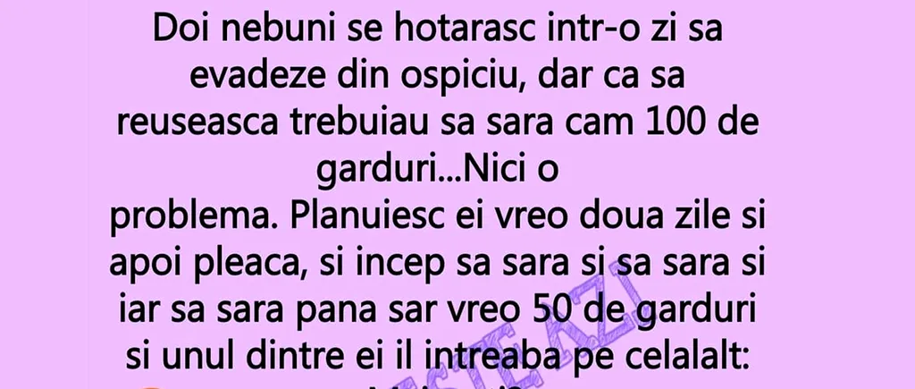 Bancul de sâmbătă | Doi nebuni se hotărăsc să evadeze de la ospiciu