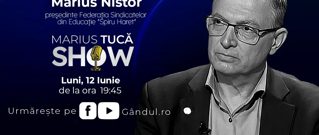 Marius Tucă Show începe luni, 12 iunie, de la ora 19.45, live pe gândul.ro. Invitat: Marius Nistor