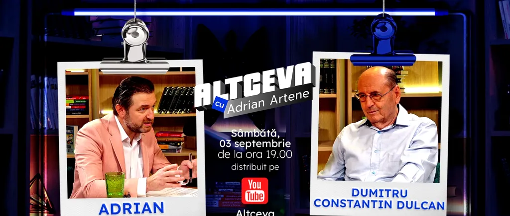 Dumitru Constantin Dulcan este invitat la podcastul ALTCEVA cu Adrian Artene
