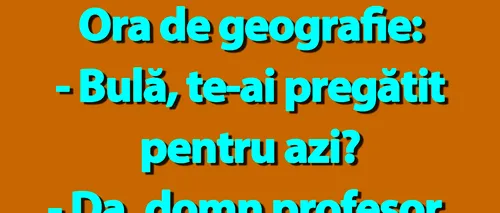 BANC | Bulă, te-ai pregătit pentru azi?