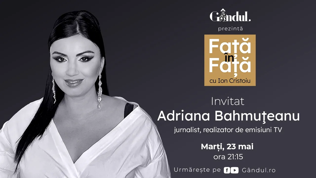 ‘’Față în față cu Ion Cristoiu’’ începe marți, 6 iunie, de la ora 21.15. Invitată: Adriana Bahmuţeanu