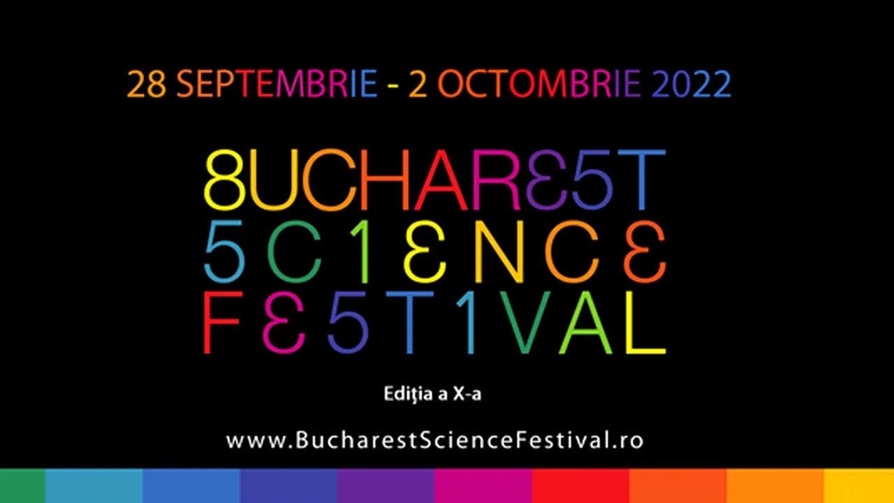 Bucharest Science Festival 2022: Expoziţii, conferinţe, tururi ghidate, experimente şi demonstraţii, între 28 septembrie și 2 octombrie