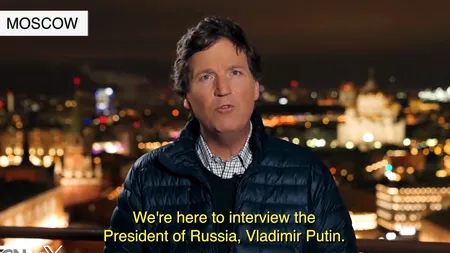 Tucker Carlson anunță marele interviu cu VLADIMIR PUTIN / Durează aproape 2 ore / „Nu suntem aici pentru că-l iubim pe Putin”