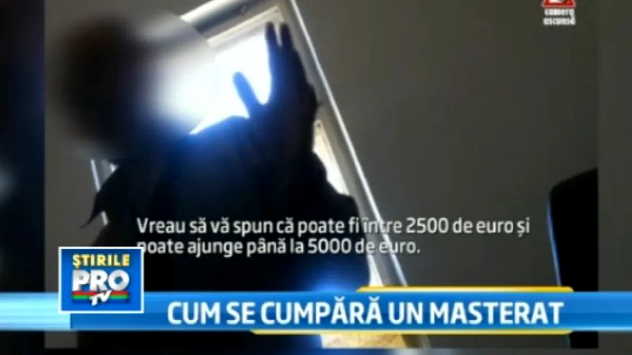 Reportaj Știrile PRO TV cu camera ascunsă: cât costă o lucrare de masterat sau doctorat. 