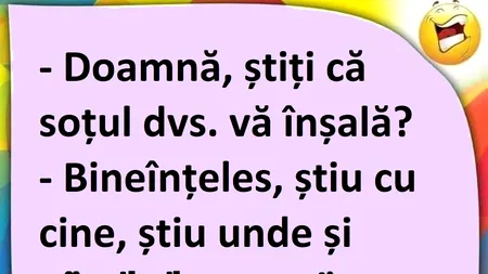 BANCUL de vineri | „Doamnă, știți că soțul vă înșală?”